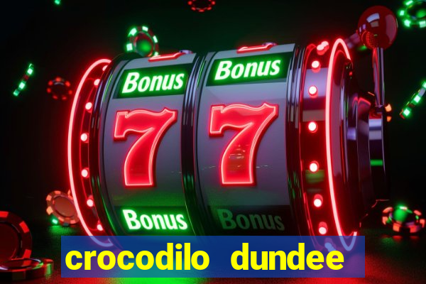 crocodilo dundee filme completo dublado